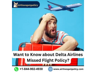 Want to Know about Delta Airlines Missed Flight Policy?