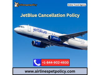 What is JetBlue Cancellation Policy?