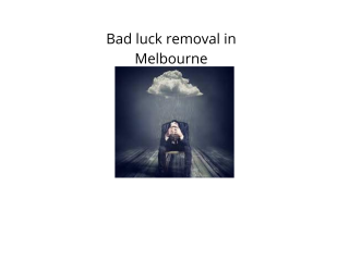 Remove bad luck around you with the help of Bad Luck removal In Melbourne