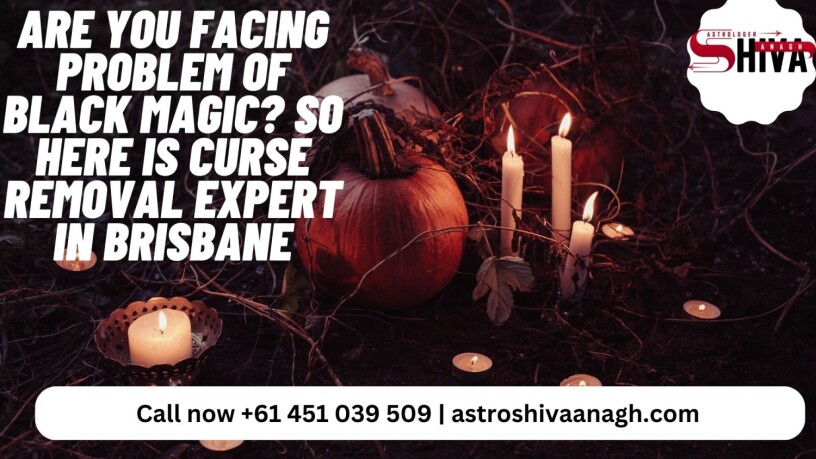are-you-facing-problem-of-black-magic-so-here-is-curse-removal-expert-in-brisbane-big-0