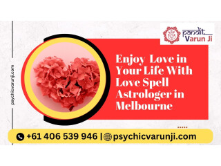 Enjoy Love in Your Life With Love Spell Astrologer in Melbourne