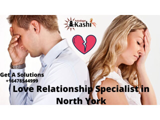 Clear Your All Doubts From A Love Relationship Specialist in North York