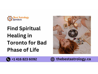 Find Spiritual Healing in Toronto for Bad Phase of Life