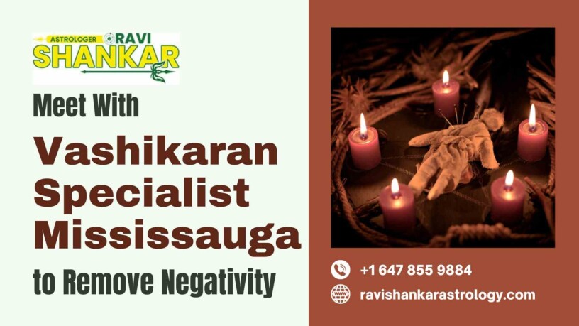 meet-with-vashikaran-specialist-mississauga-to-remove-negativity-big-0