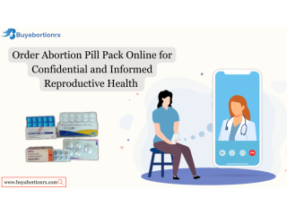 Order Abortion Pill Pack Online for Confidential and Informed Reproductive Health
