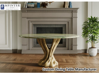 MfinterKnown As A Custom Dining Table Manufacturer