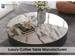 Buy The Best Luxury Coffee Table Manufacturers
