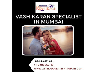 Best Vashikaran Specialist in Mumbai that Help to Get Your Love