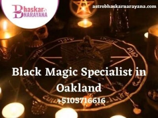 Remove All Curses And Witchcraft Horrible Effects By Black Magic Specialist in Oakland