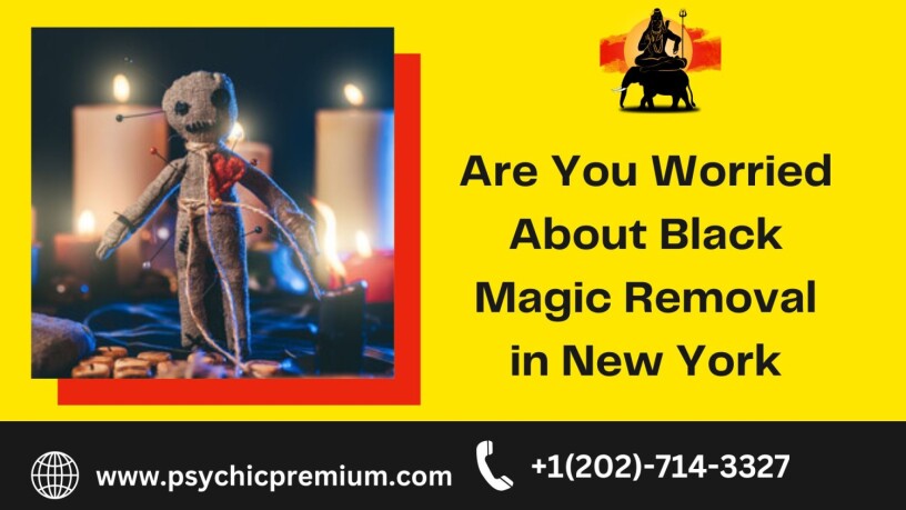 are-you-worried-about-black-magic-removal-in-new-york-big-0