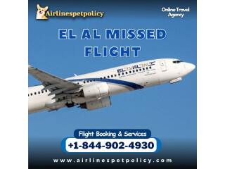 El Al Missed Flight | Policy | Fee | Rebooking & Refund