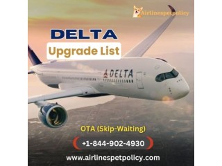How to get on the Delta upgrade list?