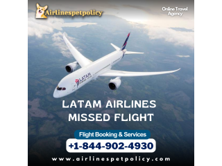 What to do if you miss a Latam Airlines flight?