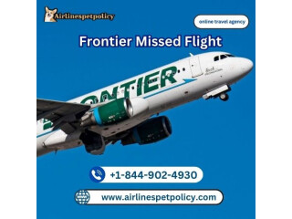 What happens if you miss your flight frontier?