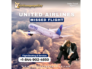 What happens if you miss a flight on United?