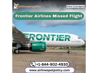 What to Do if I Missed My Frontier Airlines Flight?