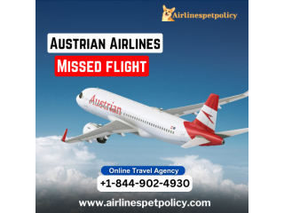 What happens if I miss my Austrian Airlines flight?