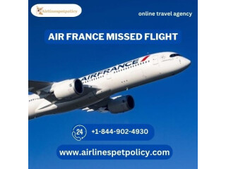 How do I contact Air France about a missed flight?
