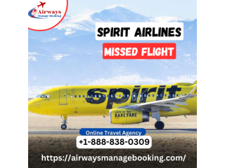 What happens if I miss a Spirit Airlines flight?