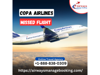 What happens if I miss my Copa Airlines flight?