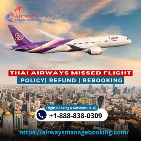 what-happens-if-i-miss-my-flight-with-thai-airways-big-0